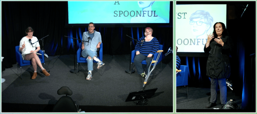 Just A Spoonful Live as seen when it was streamed online. The main picture is of three people sitting in socially distanced chairs on a stage, with the Just A Spoonful logo on a screen behind them. From left to right: Kaitlyn Blythe, a white person with brown hair wearing a white outfit, sitting legs crossed and holding one finger up while laughing and looking into the audience, accentuating a point. Next to the right is Alistair Baldwin, a young white man wearing glasses, a blue shirt, jeans, sneakers and leg braces, laughing and sitting back. On his other side sits Jess Healy Walton, a white person with a bright pink short hairstyle, a blue striped top and jeans, a face mask on and their crutches leaning against their chair. They are looking over at Kaitlyn and Alistair. On the right-hand side of the screen is the box with the Auslan interpreter, Glenda Judd, who is standing on the side of the stage and interpreting.